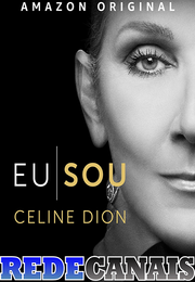 Imagem Eu Sou: Celine Dion (2024)